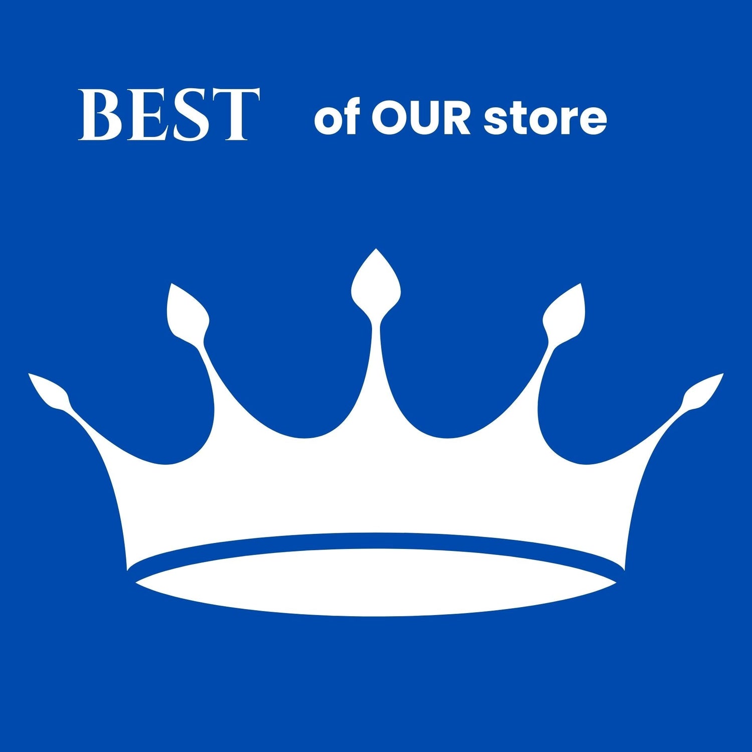 Best of Our Store